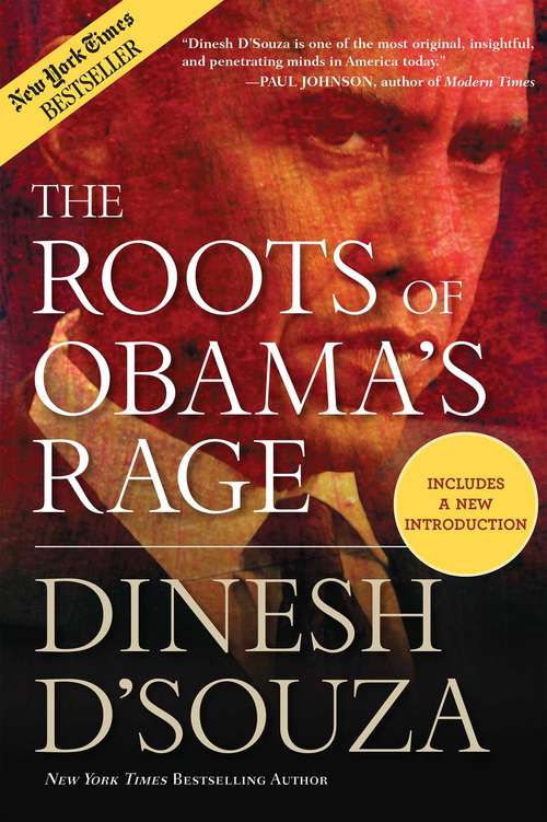 The Roots of Obama's Rage: The Perversion of the American Dream