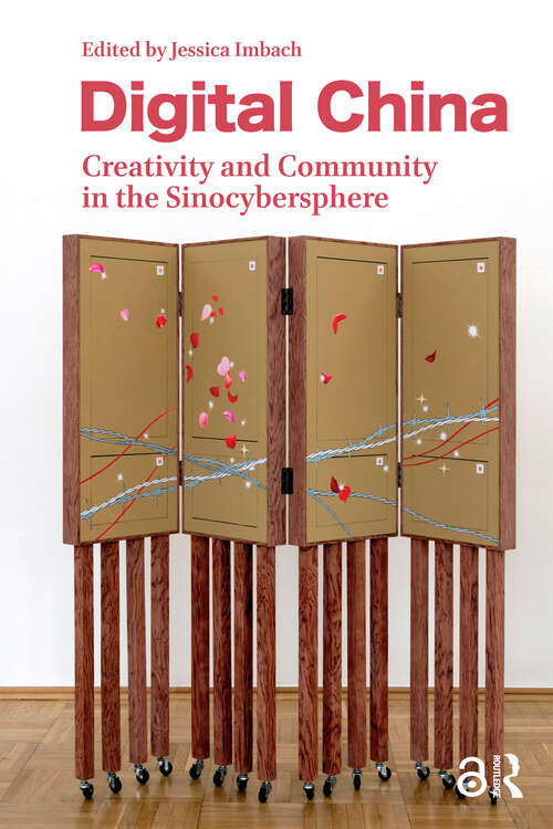 Book cover of Digital China: Creativity and Community in the Sinocybersphere (1)