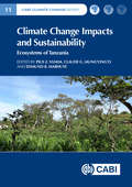 Climate Change Impacts and Sustainability: Ecosystems of Tanzania (CABI Climate Change Series)