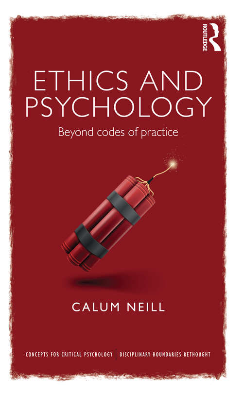 Book cover of Ethics and Psychology: Beyond Codes of Practice (Concepts for Critical Psychology)