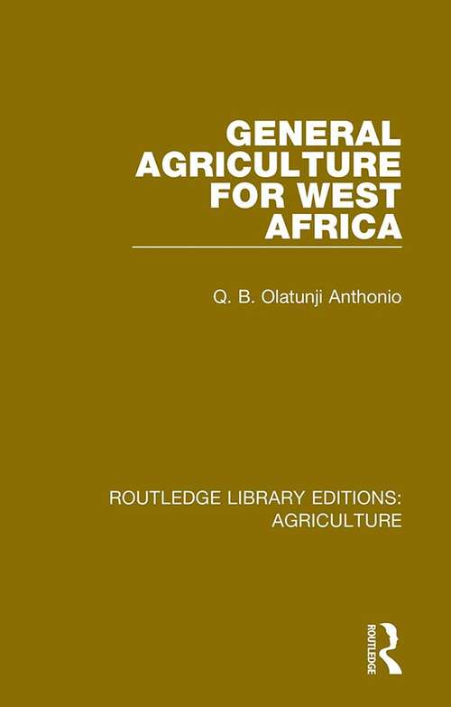 Book cover of General Agriculture for West Africa (Routledge Library Editions: Agriculture #13)