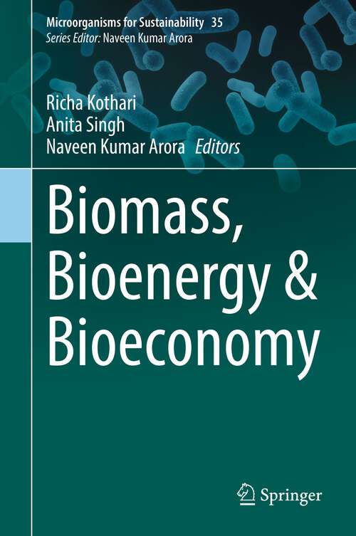 Biomass, Bioenergy & Bioeconomy (Microorganisms for Sustainability #35)