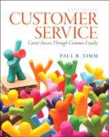 Customer Service: Career Success Through Customer Loyalty, 6th Edition
