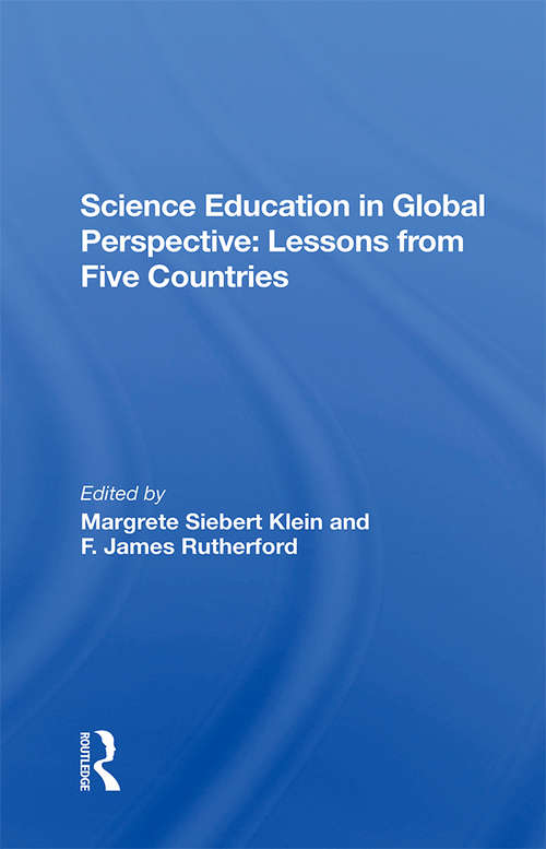 Science Education In Global Perspective: Lessons From Five Countries