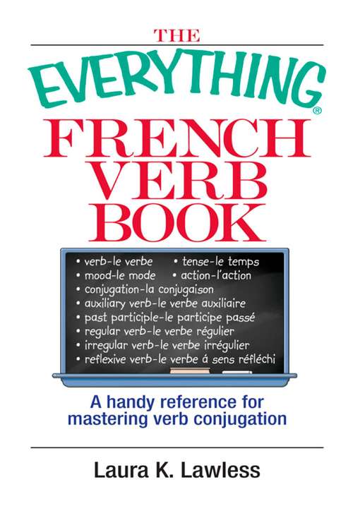 Book cover of The Everything French Verb Book: A Handy Reference For Mastering Verb Conjugation
