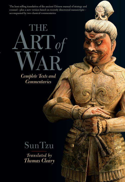 The Art of War: Complete Texts and Commentaries (Shambala Pocket Classics Ser.)