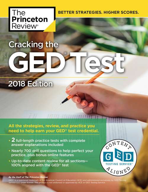 Book cover of Cracking the GED Test with 2 Practice Exams, 2018 Edition: All the Strategies, Review, and Practice You Need to Help Earn Your GED Test Credential