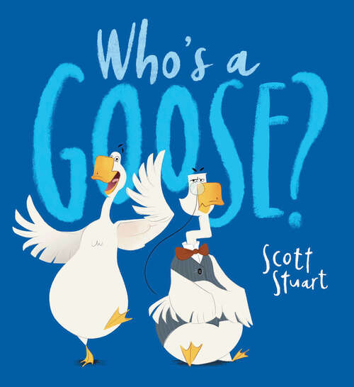 Book cover of Who's a Goose?