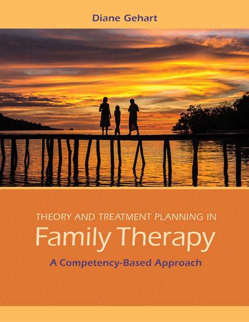 Book cover of Theory and Treatment Planning in Family Therapy: A Competency-Based Approach