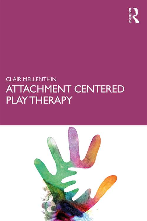 Book cover of Attachment Centered Play Therapy