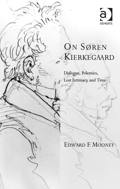 Book cover of On Søren Kierkegaard: Dialogue, Polemics, Lost Intimacy, and Time (Transcending Boundaries in Philosophy and Theology)