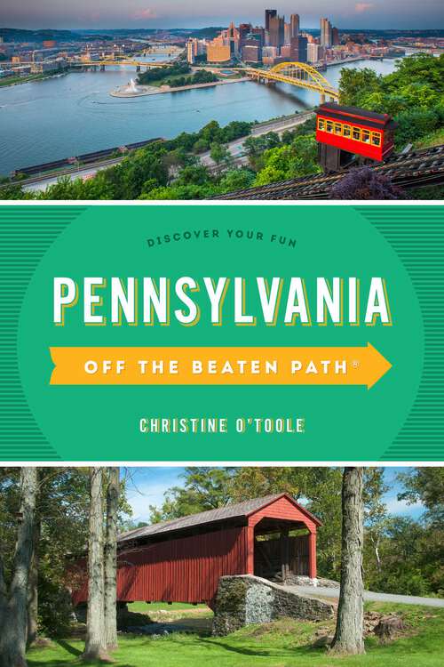 Book cover of Pennsylvania Off the Beaten Path®: Discover Your Fun (13th Edition) (Off the Beaten Path Series)