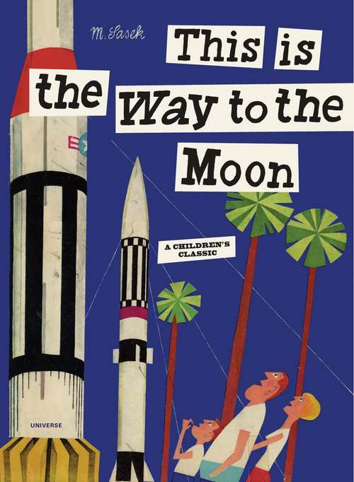 Book cover of This is the Way to the Moon: A Children's Classic