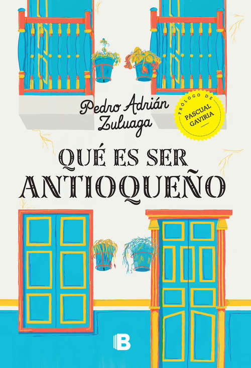 Book cover of Qué es ser antioqueño