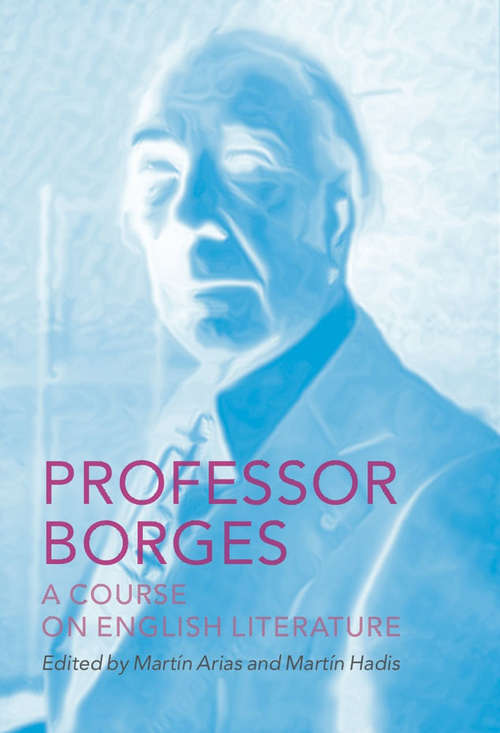 Book cover of Professor Borges: A Course on English Literature