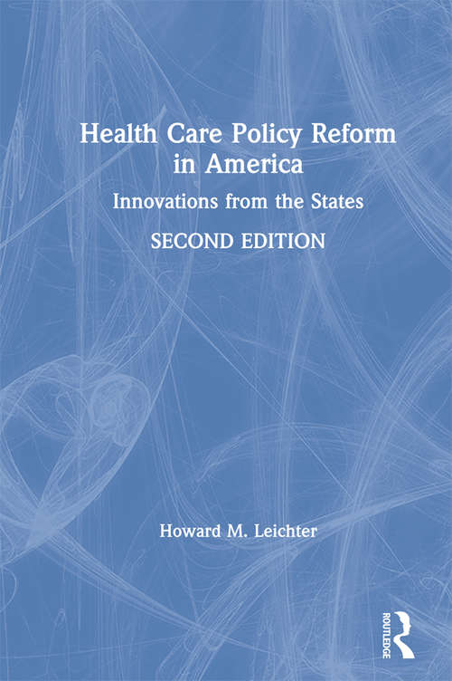 Book cover of Health Care Policy Reform in America: Innovations from the States (2)