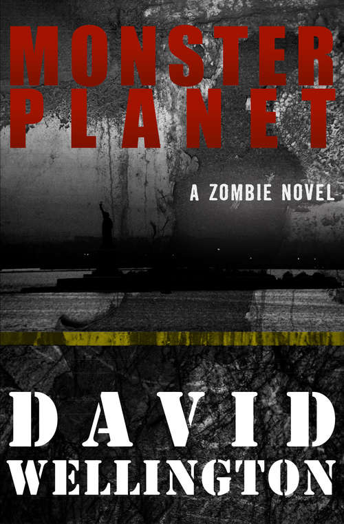 Monster Planet: A Zombie Novel (The Monster Island Trilogy #3)