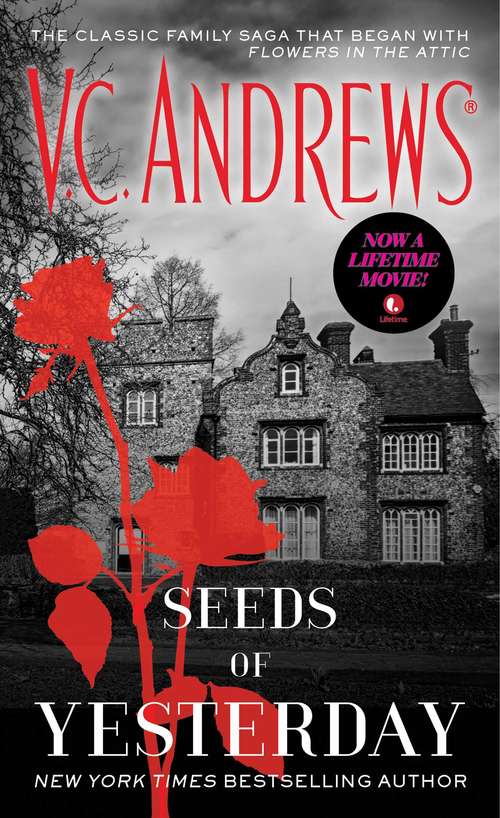 Book cover of Seeds of Yesterday: Flowers In The Attic, Petals On The Wind, If There Be Thorns, Seeds Of Yesterday, And A New Excerpt! (Dollanganger #4)