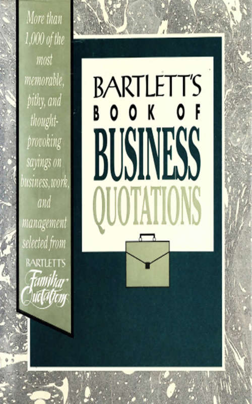 Bartlett's Book of Business Quotations