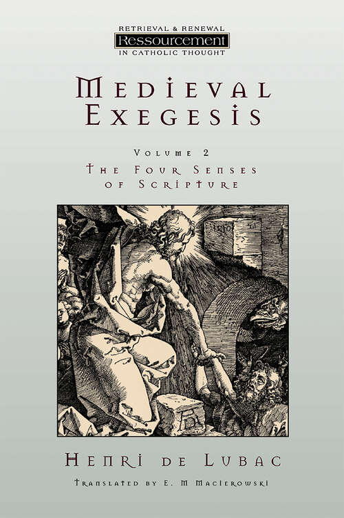 Book cover of Medieval Exegesis vol. 2: The Four Senses of Scripture (Ressourcement: Retrieval and Renewal in Catholic Thought (RRRCT))