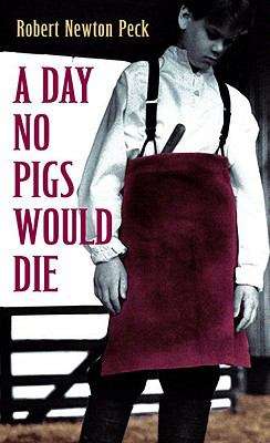 Book cover of A Day No Pigs Would Die