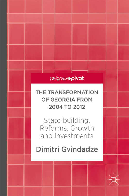 Book cover of The Transformation of Georgia from 2004 to 2012