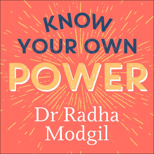 Book cover of Know Your Own Power: Inspiration, Motivation and Practical Tools For Life