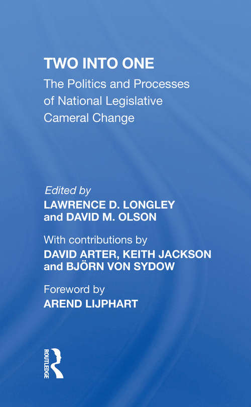 Two Into One: The Politics And Processes Of National Legislative Cameral Change