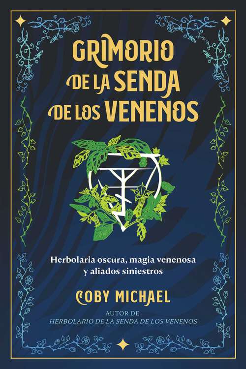 Book cover of Grimorio de la senda de los venenos: Herbolaria oscura, magia venenosa y aliados siniestros