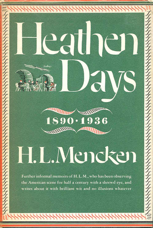 Book cover of Heathen Days: 1890-1936 (H.L. Mencken's Autobiography)