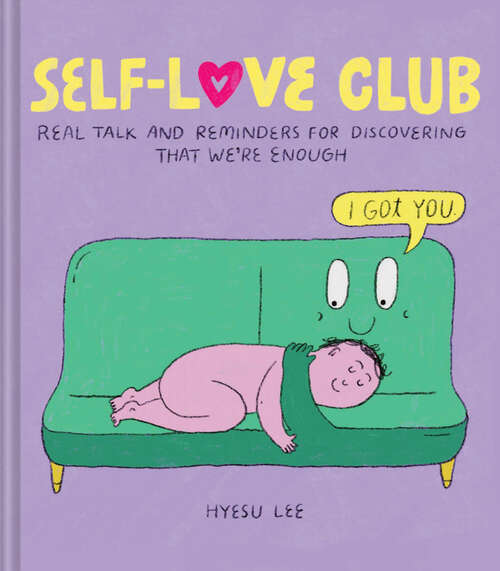 Book cover of Self-Love Club: Real Talk and Reminders for Discovering that We're Enough