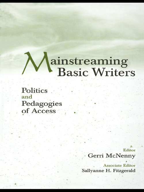 Mainstreaming Basic Writers: Politics and Pedagogies of Access