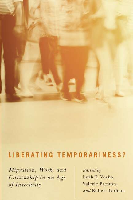 Book cover of Liberating Temporariness?: Migration, Work, and Citizenship in an Age of Insecurity