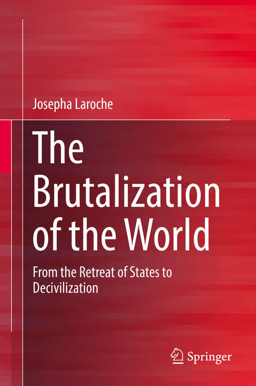 Book cover of The Brutalization of the World
