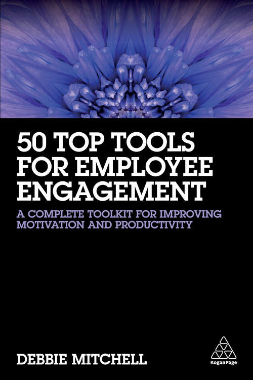 Book cover of 50 Top Tools for Employee Engagement: A Complete Toolkit for Improving Motivation and Productivity
