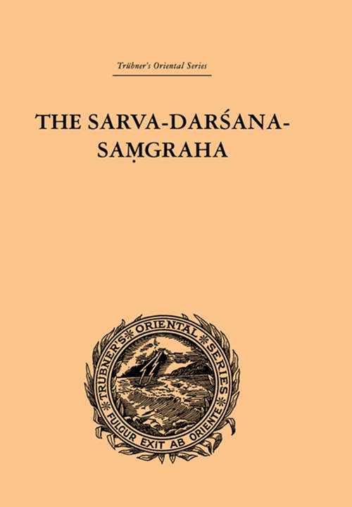 The Sarva-Darsana-Pamgraha: Or Review of the Different Systems of Hindu Philosophy
