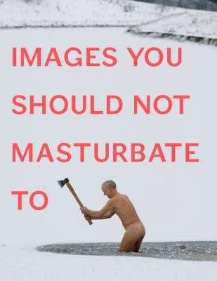 Book cover of Images You Should Not Masturbate To