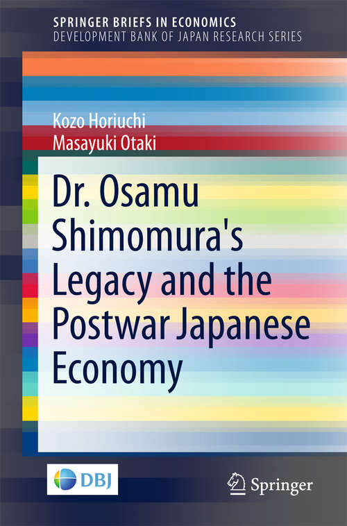 Book cover of Dr. Osamu Shimomura's Legacy and the Postwar Japanese Economy