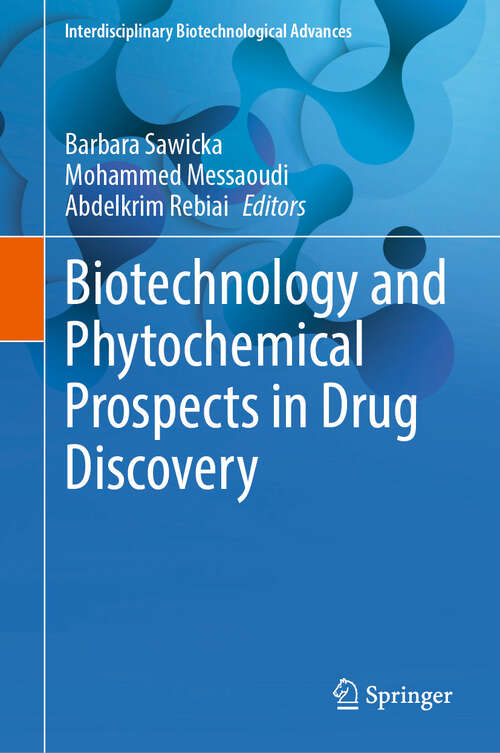 Book cover of Biotechnology and Phytochemical Prospects in Drug Discovery (Interdisciplinary Biotechnological Advances)