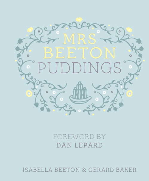 Book cover of Mrs Beeton's Puddings: Foreword by Dan Lepard