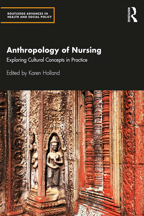 Book cover of Anthropology of Nursing: Exploring Cultural Concepts in Practice