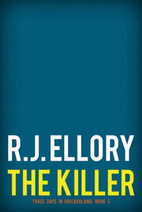 Book cover of The Killer (Digital Original) (Three Days in Chicagoland)