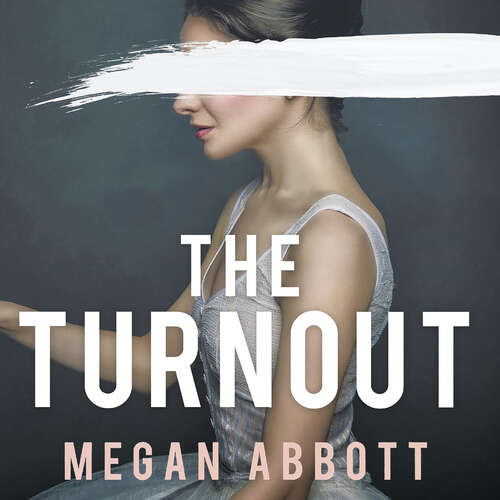 Book cover of The Turnout: 'Compulsively readable' Ruth Ware