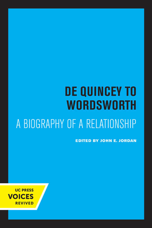 Book cover of De Quincey to Wordsworth: A Biography of a Relationship