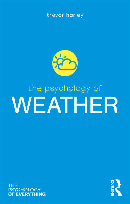 Book cover of The Psychology of Weather (The Psychology of Everything)