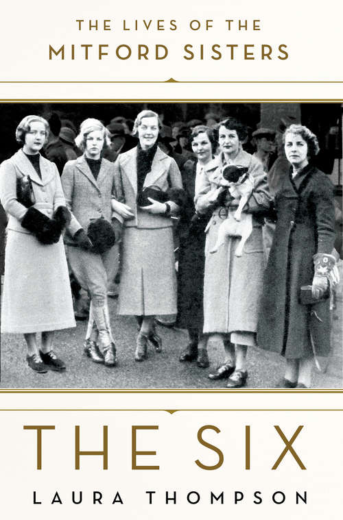 Book cover of The Six: The Lives of the Mitford Sisters