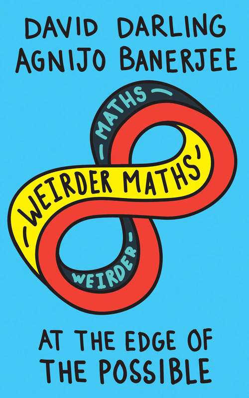 Book cover of Weirder Maths: At the Edge of the Possible