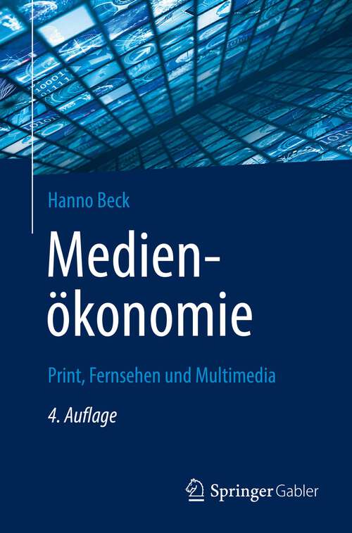 Book cover of Medienökonomie: Print, Fernsehen und Multimedia (4. Aufl. 2022)