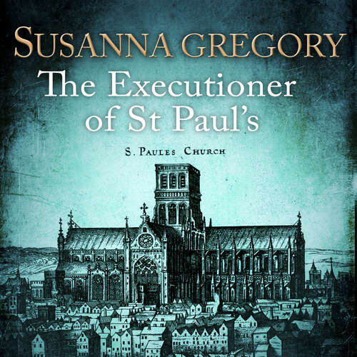 Book cover of The Executioner of St Paul's: The Twelfth Thomas Chaloner Adventure (Adventures of Thomas Chaloner #12)