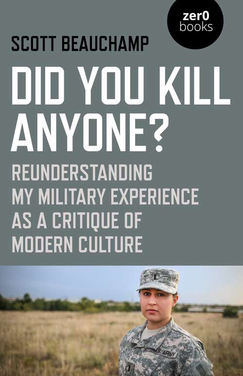 Book cover of Did You Kill Anyone?: Reunderstanding My Military Experience as a Critique of Modern Culture
